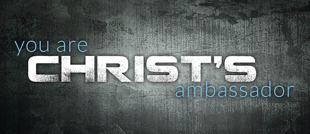 Ambassador For Christ What Does It Mean Christian Faith At Work